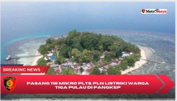Pasang 118 Mikro PLTS, PLN Listriki Warga Tiga Pulau di Pangkep Dengan Energi Bersih