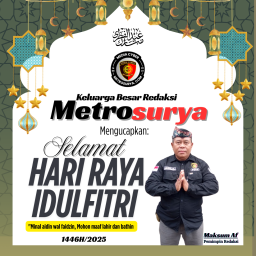 Pemimpin Redaksi  Media Metrosurya.com Mengucapkan Selamat Hari Raya Idul Fitri 1446 H/2025