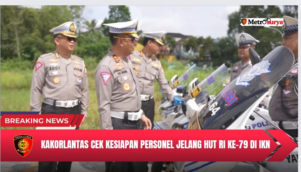 Jelang HUT RI ke-79 di IKN, Kakorlantas Cek Kesiapan Personel dan Kendaraan Lalu Lintas