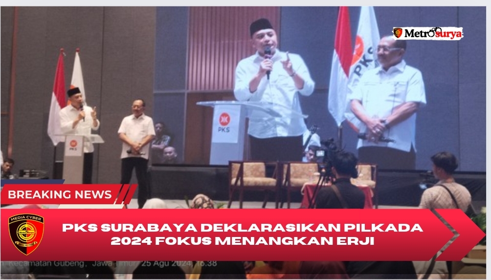 PKS Surabaya Deklarasikan Dukungan Pilkada 2024, Fokus Menangkan ERJI